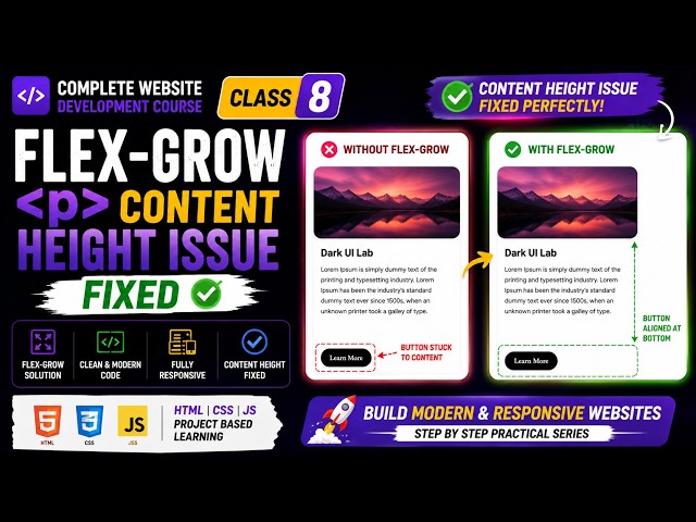 Website Course Class 8 | Design Tutorial for Beginners  | HTML CSS | Flex-grow | P Tag height issue