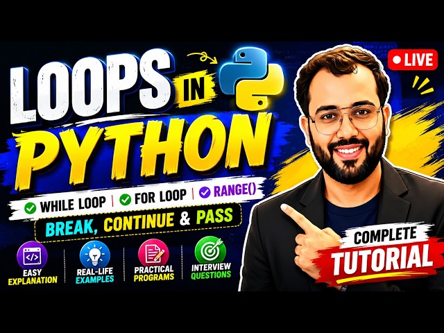 Loops in Python | While Loop, For Loop, range(), break, continue & pass | Complete Python Tutorial