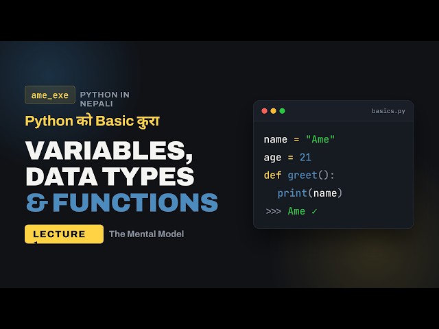 How I'd Teach Python to My Little Brother | Lecture 1 (Nepali)