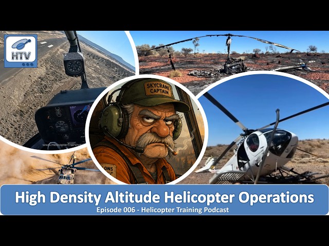 High Density Altitude Helicopter Operations | Ep. 006 of the Helicopter Training Podcast