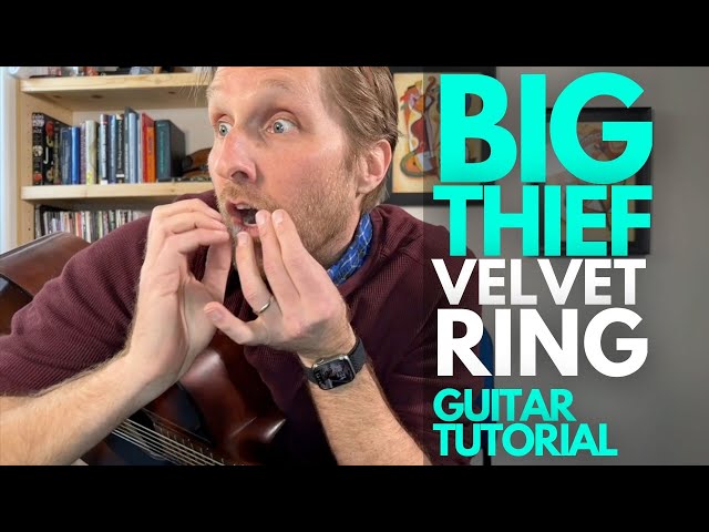 Velvet Ring by Big Thief Guitar Tutorial - Guitar Lessons with Stuart!