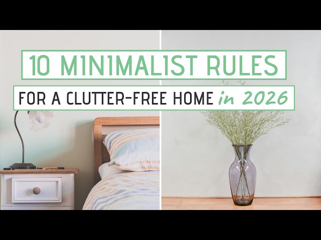 10 Minimalist Rules for a Clutter Free Home in 2026