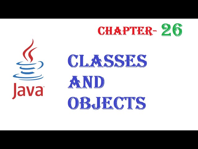 Classes and Objects in Java - Java tutorial - w3Schools -  Chapter   26   English