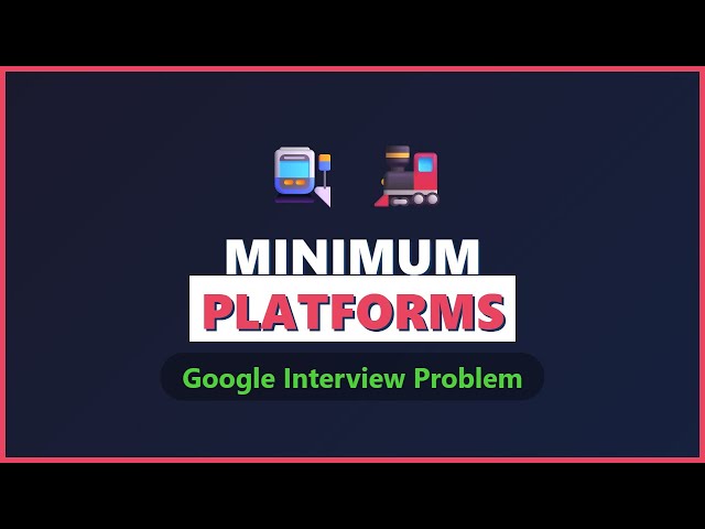 Minimum Platforms Problem - Greedy Algorithm & Sorting (LeetCode/GeeksforGeeks)
