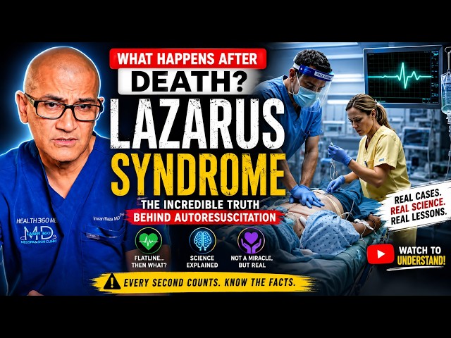 Lazarus Syndrome: The Rare Medical Mystery Explained
