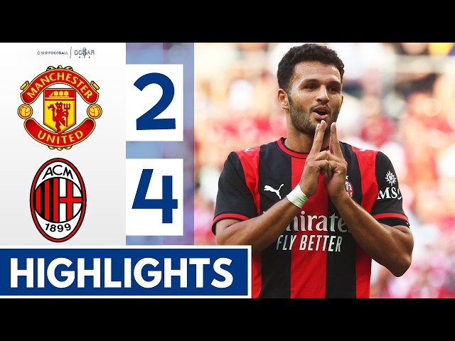 Manchester United vs AC Milan 2-4 - Highlights - Friendly 2026