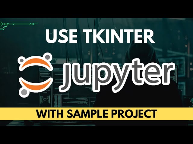 How to Install/Import Tkinter in Jupyter Notebook (2023)
