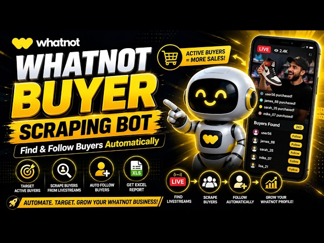 Whatnot Buyer Scraping Bot | Find and  Follow Buyers Automatically