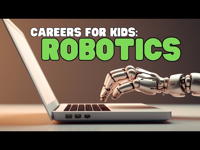Careers for Kids: Robotics | Learn about the careers of robotics technicians and engineers