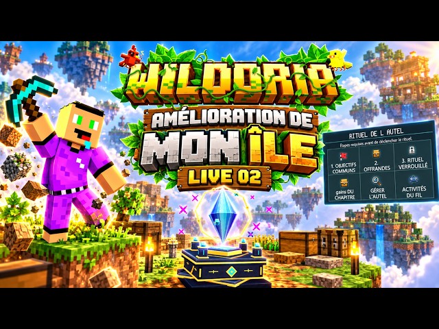Amélioration de mon Île - Live 02 - Wildoria
