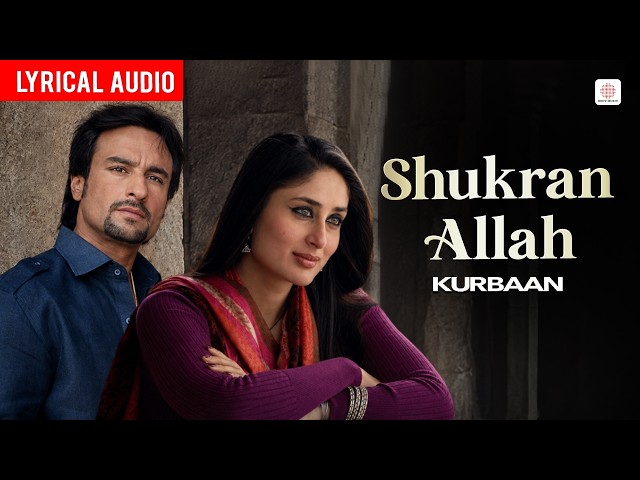 Shukran Allah - Audio Lyrical | Sonu Nigam | Shreya Ghoshal | Salim-Sulaiman  | Kurbaan