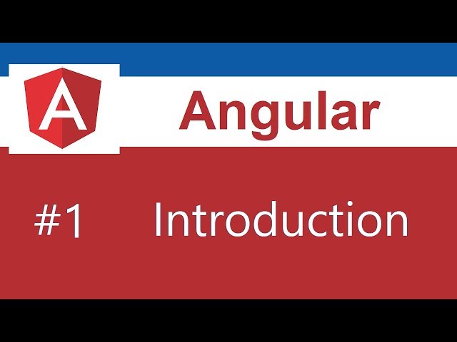 Angular Tutorial - 1 - Introduction