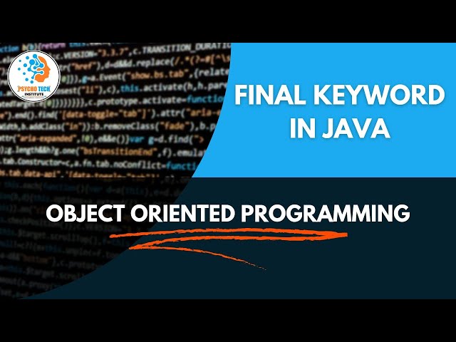 Use of Final Keyword in Java | Final Variable, Method, Class | Example | Object Oriented Programming