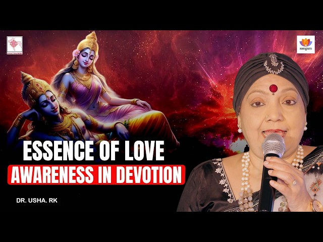 The Essence of Love is Devotion: A Study of Śṛṅgāra and Bhakti | Dr. Usha. RK | #Shaktikumbh2026