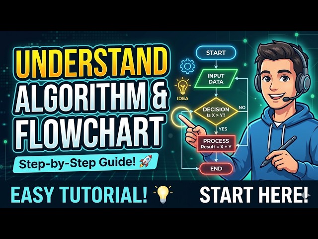 Algorithm & Flowcharts : Must learn to start coding