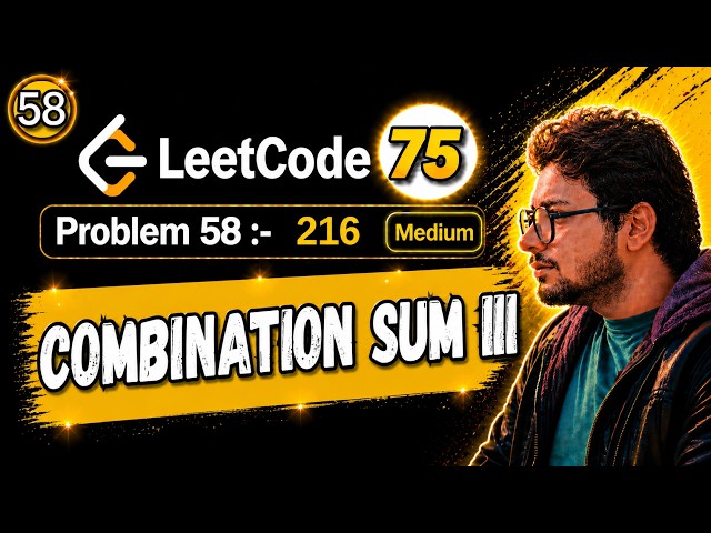 58. Leetcode 75 Blind | 216. Combination Sum III | Backtracking | Recursion | Python