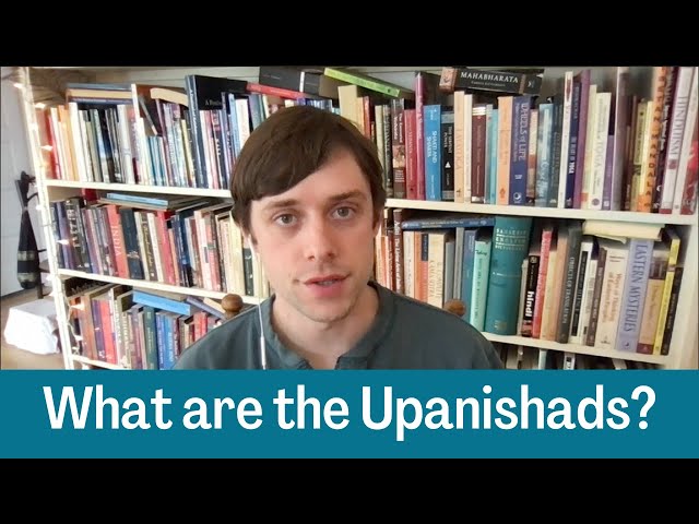 What Are the Upanishads?