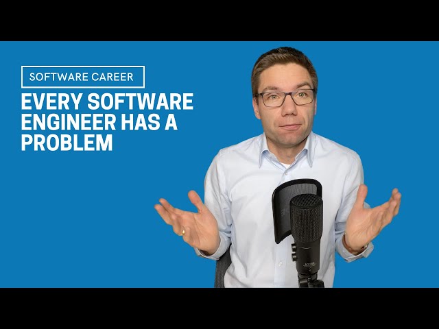 Every Software Engineer Has A Problem