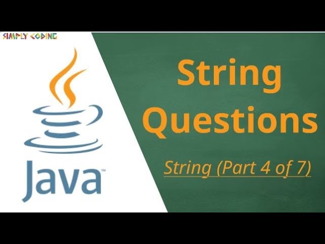 Java String 4/7 -  String Questions