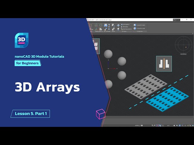 3D Arrays new - nanoCAD 3D Modeling Module Tutorial - Lesson 5. Part 1
