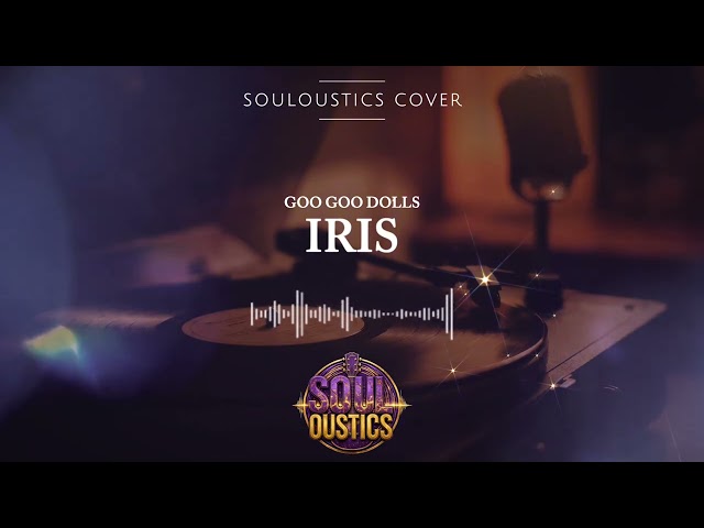 Iris - Souloustics (Chill Jazz R&B Cover)