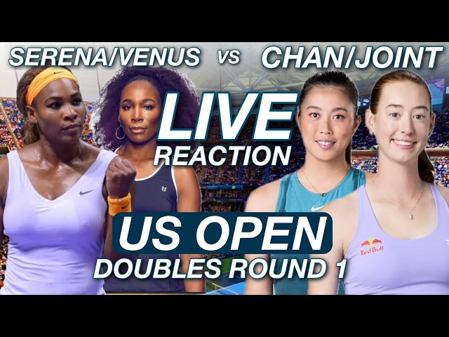 Serena & Venus vs Chan & Joint 2026 US Open Doubles 1st Round | Live Reaction