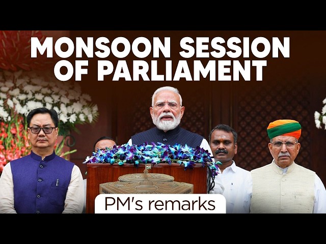 LIVE: PM Modi's remarks at the start of Monsoon Session 2026 of Parliament