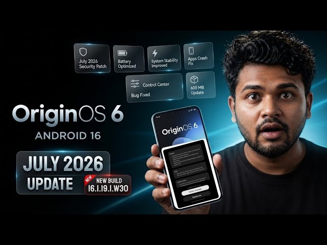 OriginOS 6 July 2026 Update is Here! 🔥 Android 16, Battery Fix & New Build Explained