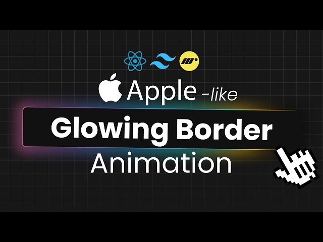 Advanced Glowing Border Animation with React & Motion