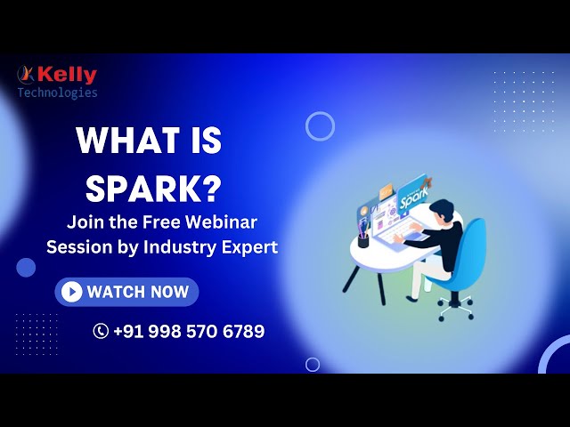 What is Spark Programming | Spark Explained | Spark Jobs in 2023 | Kelly Technologies
