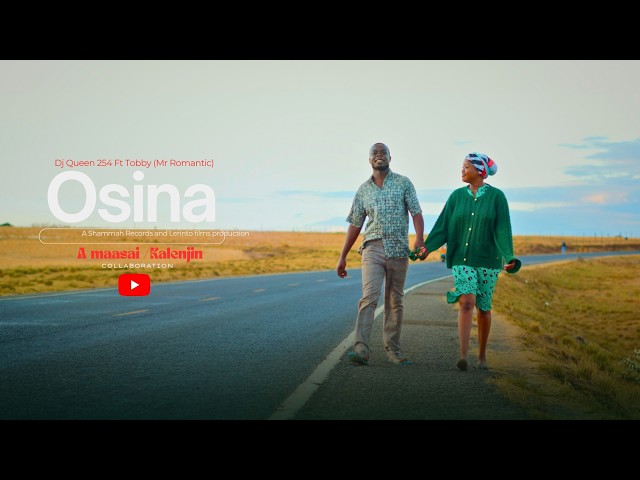OSINA - DJ QUEEN254 Ft TOBY (Mr Romantic) (Official Music Video)