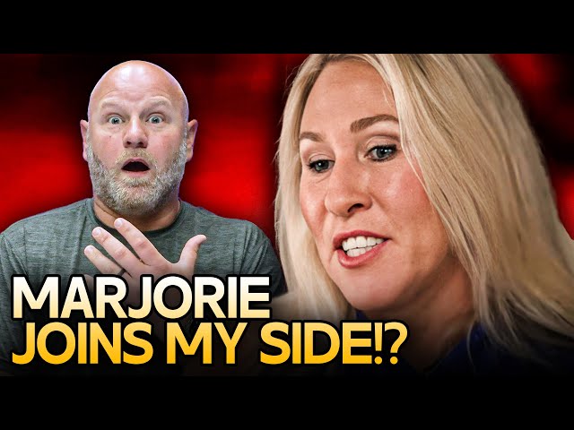 Marjorie Taylor Greene is ON OUR SIDE!?