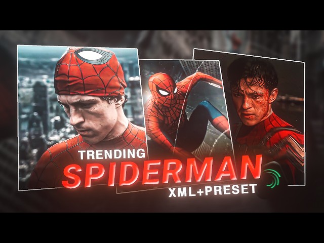 Trending Spiderman Full Edit Preset in Alight Motion 🕷️🔥 | Free XML