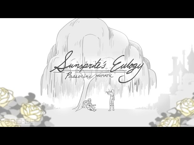 "Sunsprite's Eulogy" | Passerine animatic