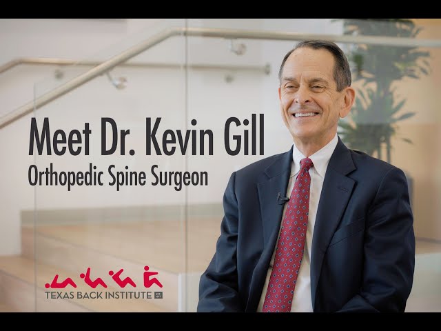 Meet Dr. Kevin Gill, Orthopedic Spine Surgeon at Texas Back Institute