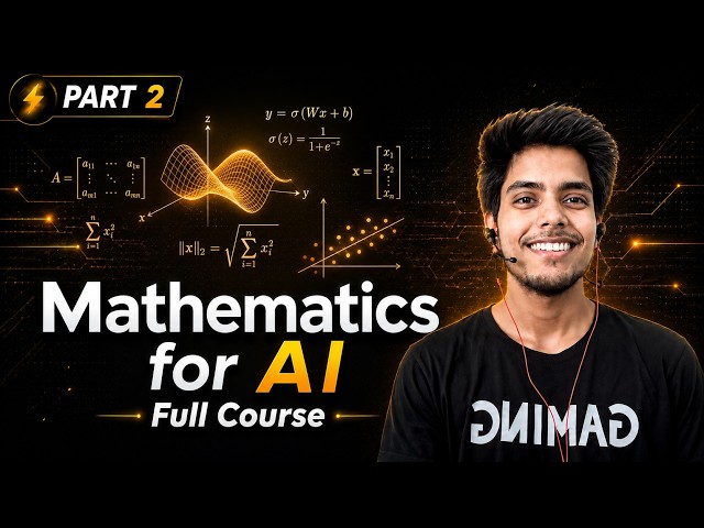 🧮 Mathematics for AI Foundation Course | Foundation for AI & Agentic AI