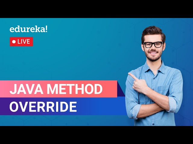 Java Method Override Tutorial | Java Tutorial For Beginners | Edureka | Java Training | Java Live -3