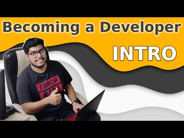 How to be a software developer | Becoming a Developer INTRO | HINDI
