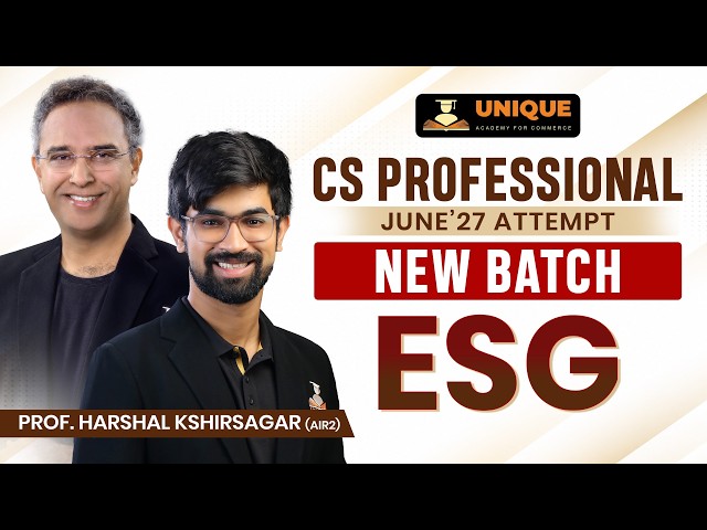 ESG | CS Professional | Chapter 18 Lec 3 | June 27 | Prof. Harshal Kshirsagar (Air 2)