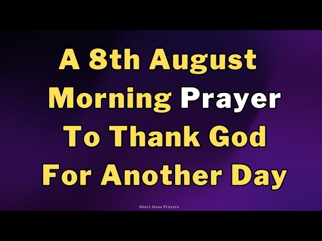 Pray This Morning Prayer Before You Start Your Day | Prayer To Thank God For Another Day