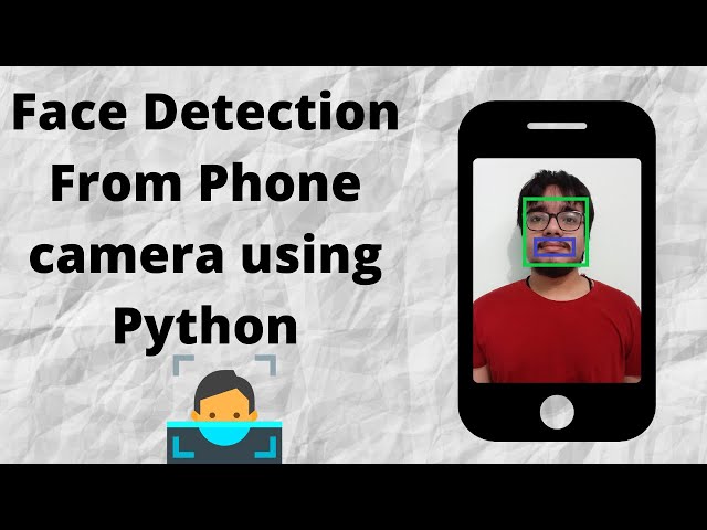 How to use Phones Camera as OpenCV Webcam for Face Detection