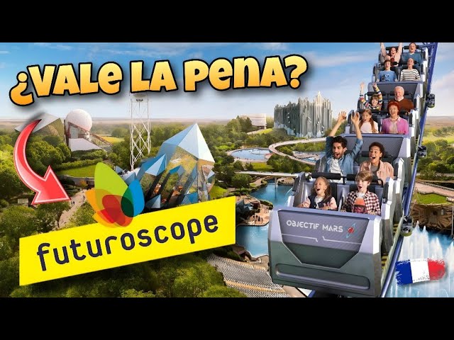 Futuroscope 2025: Tips and tricks to make the most of your visit