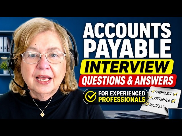 Accounts Payable Interview Questions and Answers for Experienced Professionals