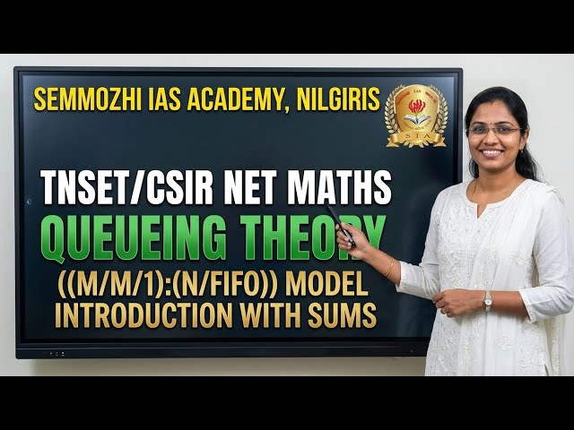 Queueing Theory | Class 6 | CSIR NET | TNSET | MATHS | Semmozhi IAS Academy