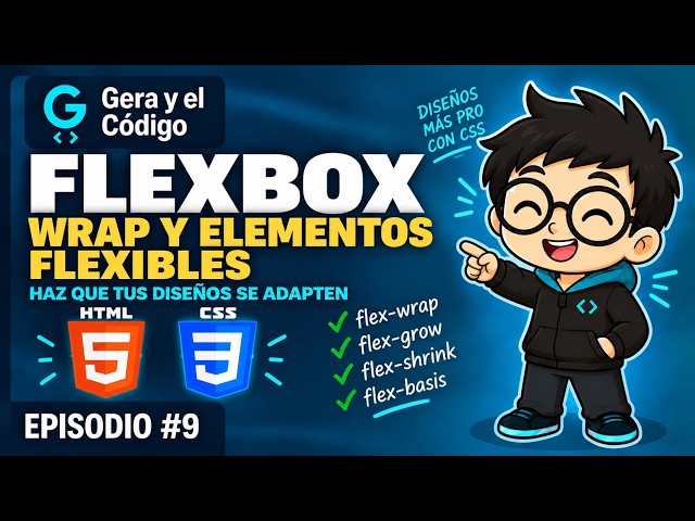 🔥 Aprende a Programar desde Cero - CLASE #9 - Flexbox | Wrap y elementos flexibles 📦