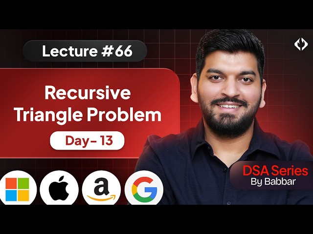 Lecture 66: Leetcode Triangle Problem || Recursive Series Day-13