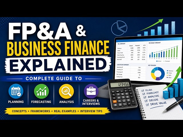 FP&A and Business Finance Explained: Complete Guide to Planning, Forecasting, Analysis, Careers and