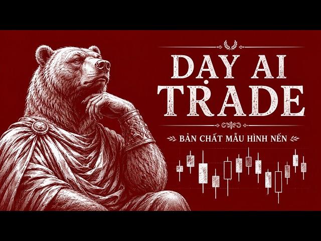 Dạy AI trade: Bản Chất Mẫu Hình Nến Nhật Chỉ Báo