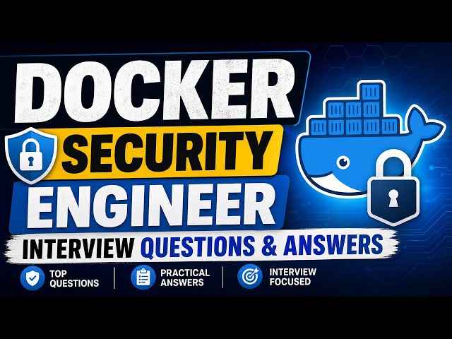 Docker Security Engineer Interview Questions & Answers