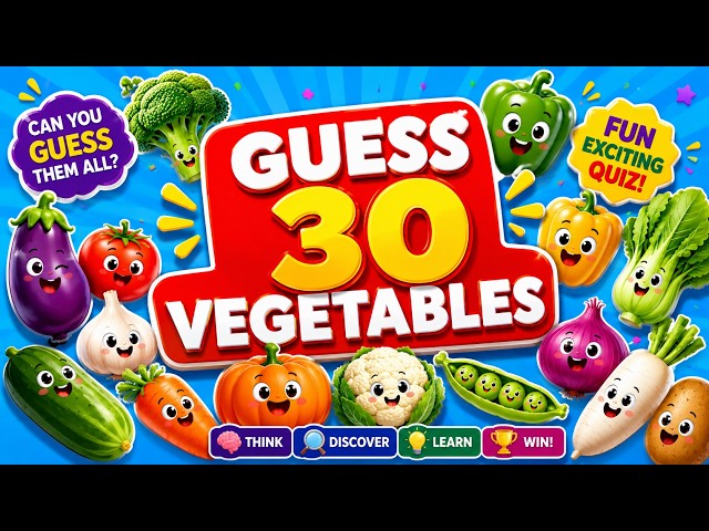 Guess 30 Vegetables 🥕 | Vegetables Names 🌽 |  Fun Vegetable Quiz for Kids | General Knowledge Quiz